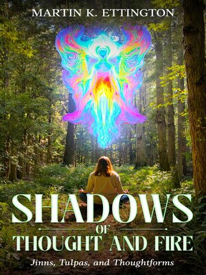 cover image of Shadows of Thought and Fire – Jinns, Tulpas, and Thoughtforms